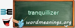 WordMeaning blackboard for tranquillizer